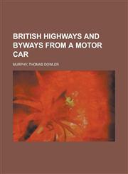 British Highways and Byways from a Motor Car,1443206288,9781443206280