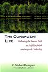 The Congruent Life Following the Inward Path to Fulfilling Work and Inspired Leadership 1st Edition,0787950084,9780787950088
