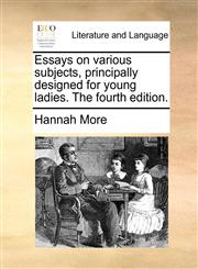 Essays on various subjects, principally designed for young ladies. The fourth edition.,1170101305,9781170101308