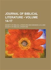 Journal of Biblical Literature (Volume 14-17),1153946963,9781153946964