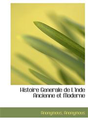 Histoire Generale de L'Inde Ancienne et Moderne,1115908278,9781115908276