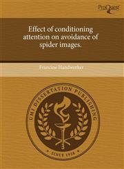 Effect of conditioning attention on avoidance of spider images.,1244629960,9781244629967
