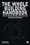 The Whole Building Handbook: How to Design Healthy, Efficient and Sustainable Buildings,1844075230,9781844075232