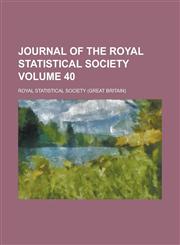 Journal of the Royal Statistical Society Volume 40,1234070499,9781234070496