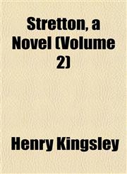 Stretton, a Novel (Volume 2),1151828505,9781151828507