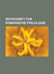 Zeitschrift Fur Romanische Philologie,1154974782,9781154974782