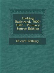 Looking Backward, 2000-1887 - Primary Source Edition,1293907758,9781293907757