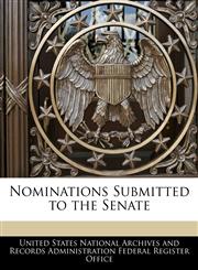 Nominations Submitted to the Senate,1240624530,9781240624539