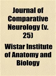 Journal of Comparative Neurology (v. 25),1152982958,9781152982956