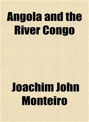 Angola and the River Congo,1154627241,9781154627244