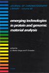 Emerging Technologies in Protein and Genomic Material Analysis,044450964x,9780444509642