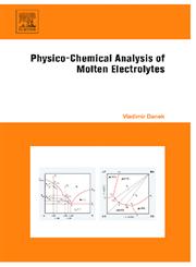 Physico-Chemical Analysis of Molten Electrolytes,044452116X,9780444521163