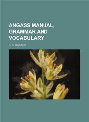 Angass manual, grammar and vocabulary,115188569X,9781151885692