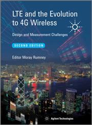 LTE and the Evolution to 4G Wireless Design and Measurement Challenges 2nd Edition,1119962579,9781119962571