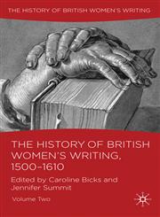 The History of British Women's Writing, 1500-1610, Volume Two,0230218342,9780230218345