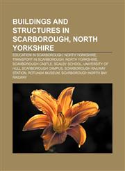 Buildings and structures in Scarborough, North Yorkshire Education in Scarborough, North Yorkshire, Transport in Scarborough, North Yorkshire,1233107429,9781233107421