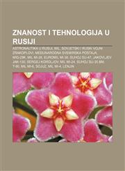 Znanost i tehnologija u Rusiji Astronautika u Rusiji, Mil, Sovjetski i ruski vojni zrakoplovi, Međunarodna svemirska postaja, MiG-29K,1233035150,9781233035151