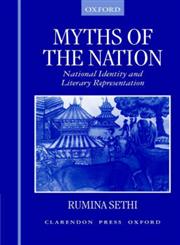 Myths of the Nation National Identity and Literary Representations,0198183399,9780198183396