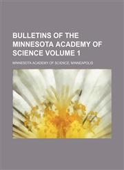 Bulletins of the Minnesota Academy of Science Volume 1,113089973X,9781130899733