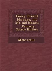 Henry Edward Manning, His Life and Labours - Primary Source Edition,1287841678,9781287841678