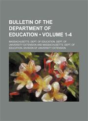 Bulletin of the Department of Education (Volume 1-4),1151172243,9781151172242