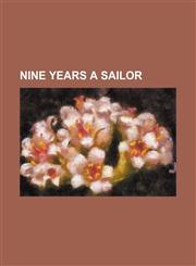 NINE YEARS A SAILOR,115404176X,9781154041767