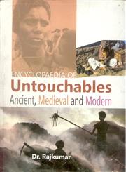 Encyclopaedia of Untouchables Ancient, Medieval and Modern,8178356643,9788178356648