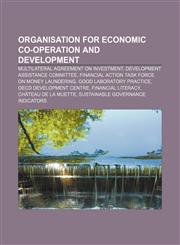 Organisation for Economic Co-operation and Development Multilateral Agreement on Investment, Development Assistance Committee,123311302X,9781233113026