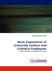 Work Experiences of University Janitors and Cafeteria Employees,3843382646,9783843382649