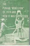 The Punjab "Rebellion" of 1919 and How it was Suppressed An Account of the Punjab Disorders and the Working of Martial Law 2 Vols. 1st Reprint,8121206715,9788121206716