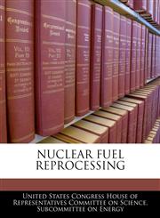 NUCLEAR FUEL REPROCESSING,1240504330,9781240504336