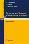 Curvature and Topology of Riemannian Manifolds Proceedings of the 17th International Taniguchi Symposium held in Katata, Japan, August 26-31, 1985,3540167706,9783540167709