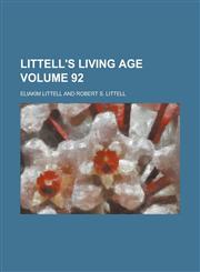 Littell's Living Age Volume 92,1236747429,9781236747426
