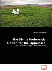 The Divine Preferential Option for the Oppressed,3639312309,9783639312300