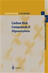 Carbon Rich Compounds II Macrocyclic Oligoacetylenes and Other Linearly Conjugated Systems,3540653015,9783540653011