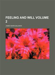 Feeling and will Volume 2,1159793360,9781159793364