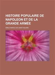 Histoire Populaire de Napoleon Et de La Grande Armee,1153512424,9781153512428