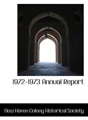 1972-1973 Annual Report,1115395173,9781115395175