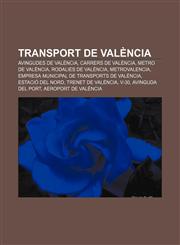 Transport de València Avingudes de València, Carrers de València, Metro de València, Rodalies de València, MetroValencia,1232741817,9781232741817