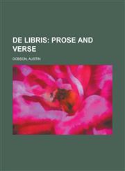 de Libris; Prose and Verse,115359949X,9781153599498