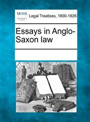 Essays in Anglo-Saxon law,1241115591,9781241115593