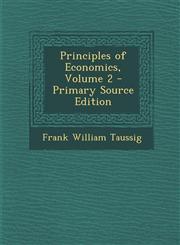 Principles of Economics, Volume 2 - Primary Source Edition,1294136151,9781294136156