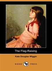 The Flag-Raising (Dodo Press),1406577596,9781406577594