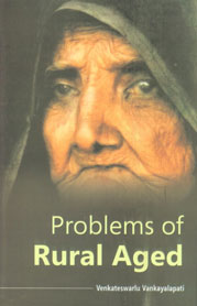 Problems of Rural Aged A Sociological Perspective,8178356775,9788178356778