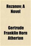 Rezánov; A Novel,1151141100,9781151141101