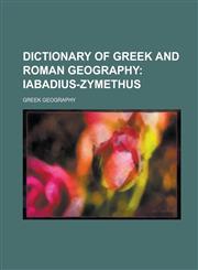 Dictionary of Greek and Roman Geography,1230055924,9781230055923