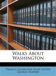 Walks About Washington,1147836213,9781147836219