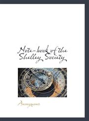 Note-Book of the Shelley Society,1117390179,9781117390178