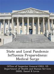 State and Local Pandemic Influenza Preparedness Medical Surge,1249212219,9781249212218