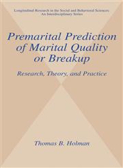 Premarital Prediction of Marital Quality or Breakup Research, Theory, and Practice,0306463261,9780306463266